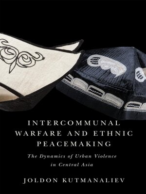 cover image of Intercommunal Warfare and Ethnic Peacemaking